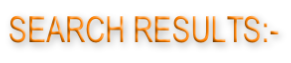 SEARCH RESULTS:-
